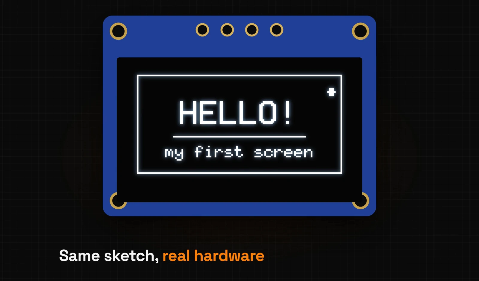 An SSD1306 OLED module showing a framed HELLO! with the caption my first screen
